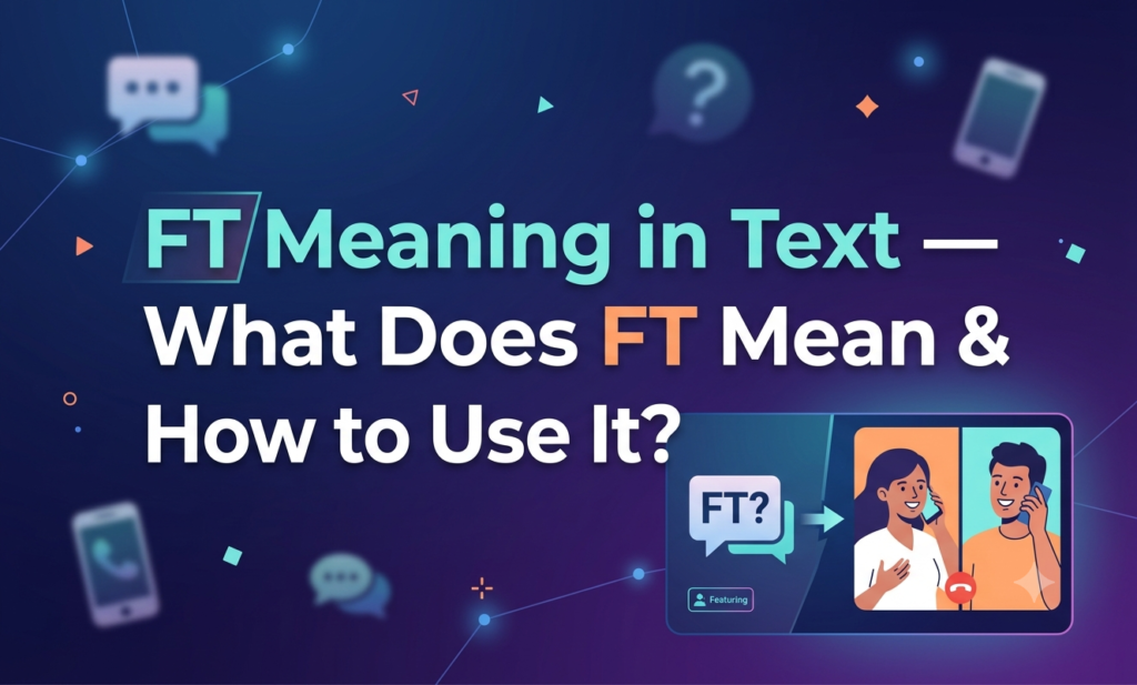 ft meaning in text